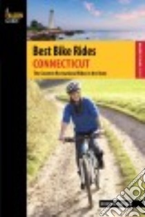 Best Bike Rides Connecticut libro in lingua di Streever David