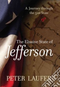 The Elusive State of Jefferson libro in lingua di Laufer Peter Ph.D.