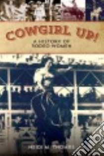 Cowgirl Up! libro in lingua di Thomas Heidi M.
