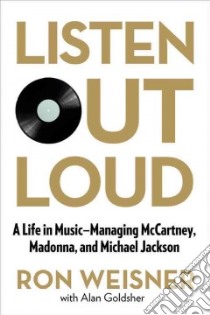 Listen Out Loud libro in lingua di Weisner Ron, Goldsher Alan (CON), Knight Gladys (FRW)