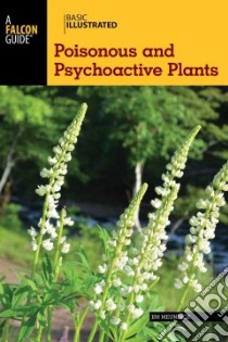 Basic Illustrated Poisonous and Psychoactive Plants libro in lingua di Meuninck Jim