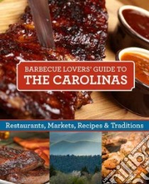 Barbecue Lover's the Carolinas libro in lingua di Moss Robert F.