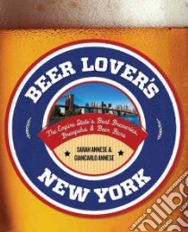 Beer Lover's New York libro in lingua di Annese Sarah, Annese Giancarlo