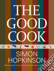 The Good Cook libro in lingua di Hopkinson Simon