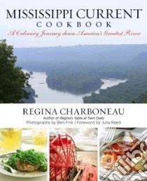 Mississippi Current Cookbook libro in lingua di Charboneau Regina, Reed Julia (FRW), Fink Ben (PHT)