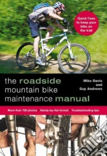 The Roadside Mountain Bike Maintenance Manual libro in lingua di Davis Mike, Andrews Guy