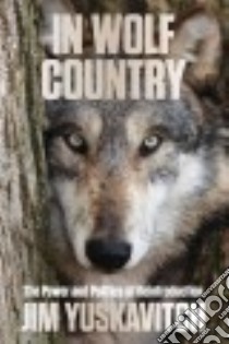 In Wolf Country libro in lingua di Yuskavitch Jim