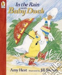 In the Rain With Baby Duck libro in lingua di Hest Amy, Barton Jill (ILT)