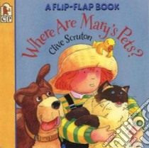 Where Are Mary's Pets libro in lingua di Scruton Clive, Scruton Clive (ILT)