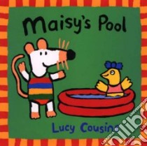 Maisy's Pool libro in lingua di Cousins Lucy, Cousins Lucy (ILT)