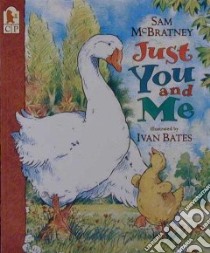 Just You and Me libro in lingua di McBratney Sam, Bates Ivan (ILT)