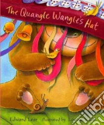 The Quangle Wangle's Hat libro in lingua di Lear Edward, Voce Louise (ILT)