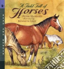 A Field Full of Horses libro in lingua di Hansard Peter, Lilly Kenneth (ILT)