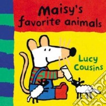 Maisy's Favorite Animals libro in lingua di Cousins Lucy, Cousins Lucy (ILT)