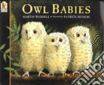 Owl Babies libro in lingua di Waddell Martin, Benson Patrick (ILT)