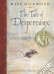 The Tale of Despereaux libro in lingua di DiCamillo Kate, Ering Timothy Basil (ILT)