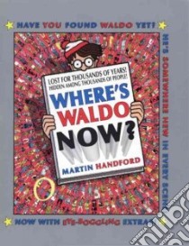 Where's Waldo Now? libro in lingua di Handford Martin, Handford Martin (ILT)