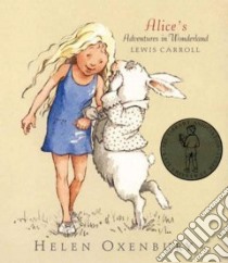 Alice's Adventures in Wonderland libro in lingua di Carroll Lewis, Oxenbury Helen (ILT)