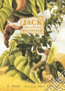 Jack And the Beanstalk libro in lingua di Nesbit Edith, Tavares Matt (ILT)