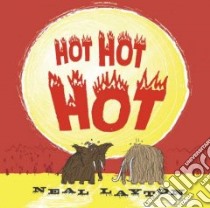 Hot, Hot, Hot libro in lingua di Layton Neal, Layton Neal (ILT)