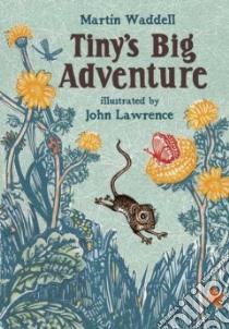 Tiny's Big Adventure libro in lingua di Waddell Martin, Lawrence John (ILT)