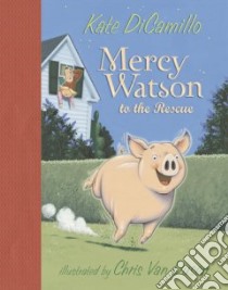 Mercy Watson to the Rescue libro in lingua di DiCamillo Kate, Van Dusen Chris (ILT)
