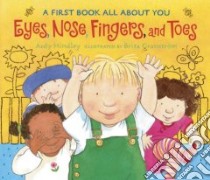 Eyes, Nose, Fingers, and Toes libro in lingua di Hindley Judy, Granstrom Brita (ILT)