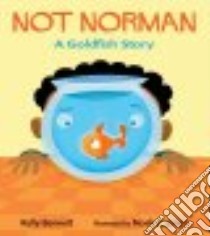 Not Norman libro in lingua di Bennett Kelly, Jones Noah Z. (ILT)