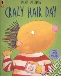 Crazy Hair Day libro in lingua di Saltzberg Barney, Saltzberg Barney (ILT)