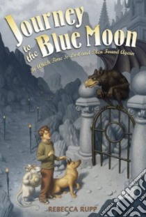 Journey to the Blue Moon libro in lingua di Rupp Rebecca