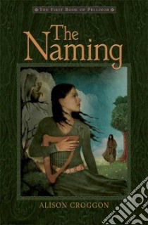 The Naming libro in lingua di Croggon Alison