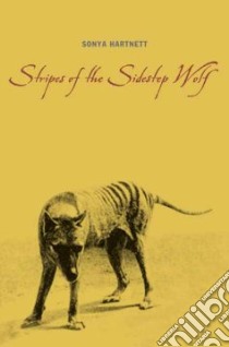 Stripes Of The Sidestep Wolf libro in lingua di Hartnett Sonya