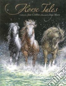 Horse Tales libro in lingua di Crebbin June (COM), Moore Inga (ILT)