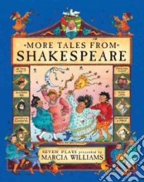 More Tales From Shakespeare libro in lingua di Williams Marcia, Williams Marcia (ILT)