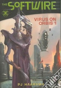 Virus on Orbis 1 libro in lingua di Haarsma P. J.