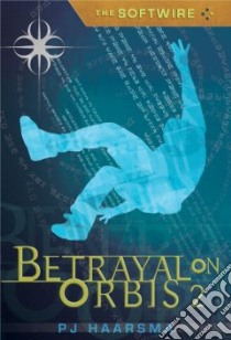 Betrayal on Orbis 2 libro in lingua di Haarsma P. J.