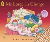 Mr. Large In Charge libro in lingua di Murphy Jill, Murphy Jill (ILT)