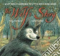 The Wolf's Story libro in lingua di Forward Toby, Cohen Izhar (ILT)