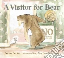 Visitor for Bear libro in lingua di Becker Bonny, Denton Kady MacDonald (ILT)