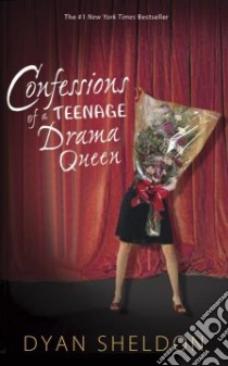 Confessions Of A Teenage Drama Queen libro in lingua di Sheldon Dyan