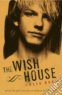 The Wish House libro in lingua di Rees Celia