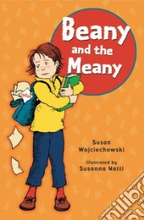 Beany and the Meany libro in lingua di Wojciechowski Susan, Natti Susanna (ILT)