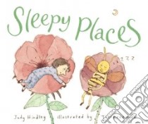 Sleepy Places libro in lingua di Hindley Judy, Freeman Tor (ILT)