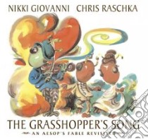 The Grasshopper's Song libro in lingua di Giovanni Nikki, Raschka Christopher (ILT)