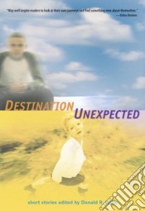 Destination Unexpected libro in lingua di Gallo Donald R. (EDT)