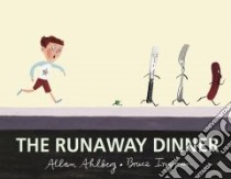 The Runaway Dinner libro in lingua di Ahlberg Allan, Ingman Bruce (ILT)