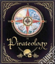 Pirateology libro in lingua di Andrew Ian P., Ward Helen, Gilbert Anne Yvonne