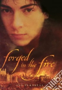 Forged in the Fire libro in lingua di Turnbull Ann