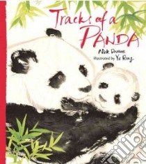 Tracks of a Panda libro in lingua di Dowson Nick, Rong Yu (ILT)
