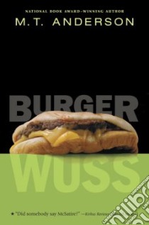 Burger Wuss libro in lingua di Anderson M. T.